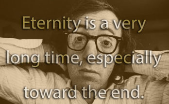 Eternity is a very long time...