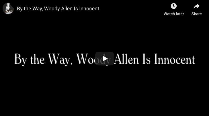 By the Way, Woody Allen Is Innocent - Rick Worley